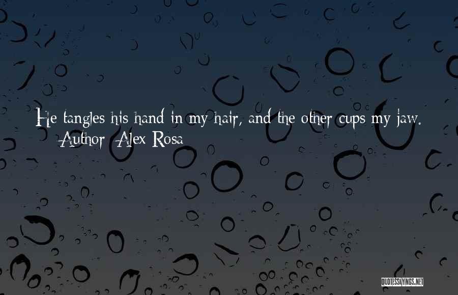 New Hair Quotes By Alex Rosa