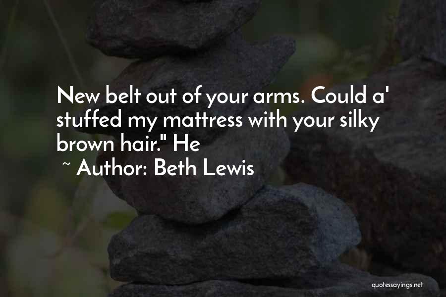 New Hair Quotes By Beth Lewis