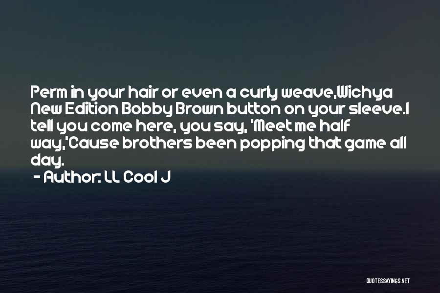 New Hair Quotes By LL Cool J