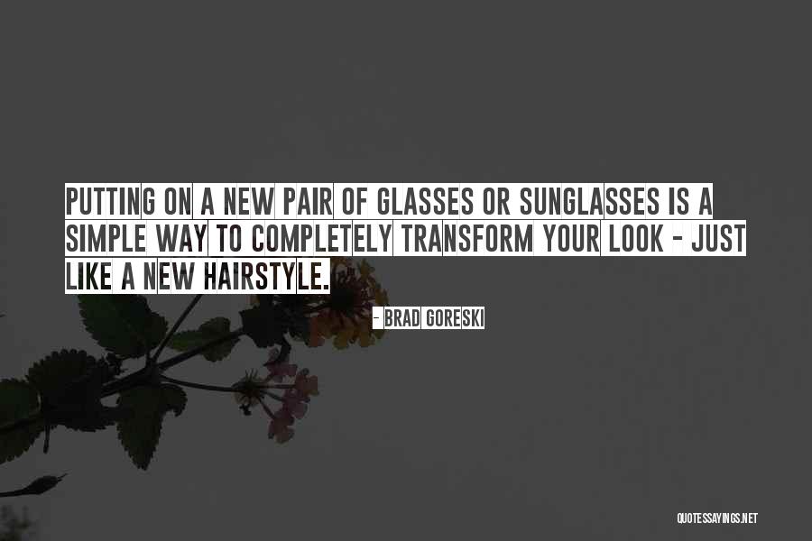 New Hairstyle Quotes By Brad Goreski New Hairstyle Quotes By Brad Goreski