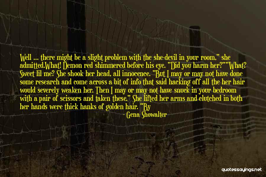 New Hairstyle Quotes By Gena Showalter New Hairstyle Quotes By Gena Showalter