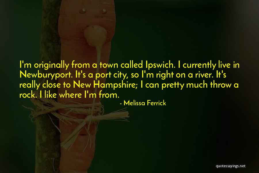 New Hampshire Quotes By Melissa Ferrick New Hampshire Quotes By Melissa Ferrick