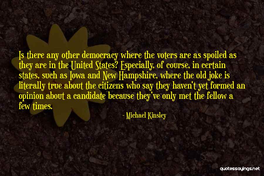 New Hampshire Quotes By Michael Kinsley New Hampshire Quotes By Michael Kinsley