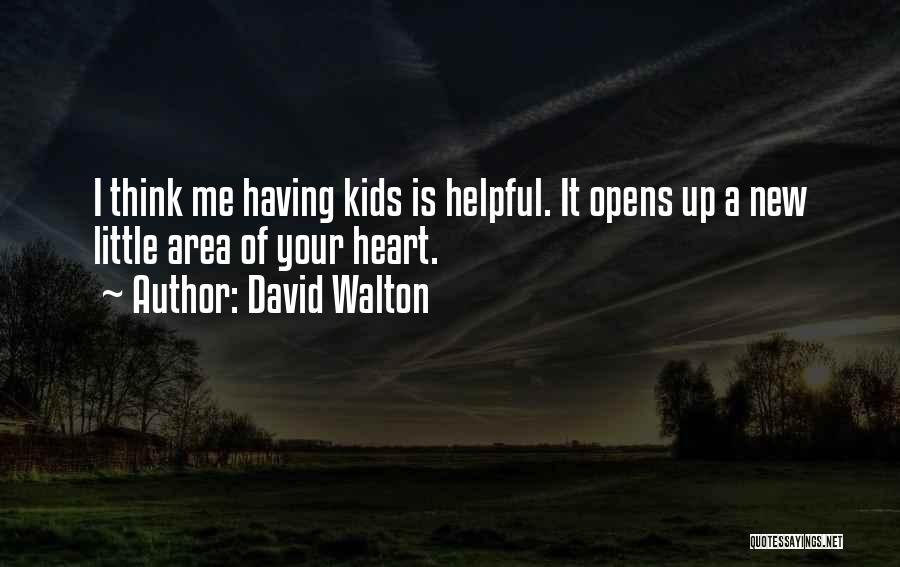 New Heart Quotes By David Walton