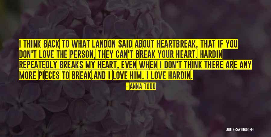 New Heartbreak Quotes By Anna Todd