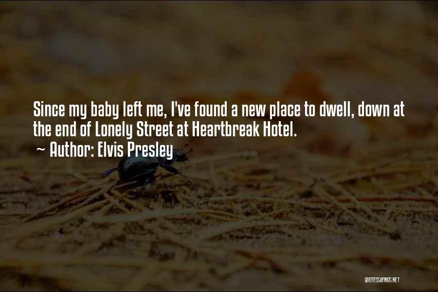 New Heartbreak Quotes By Elvis Presley