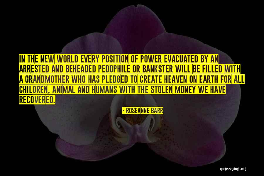 New Heaven New Earth Quotes By Roseanne Barr New Heaven New Earth Quotes By Roseanne Barr