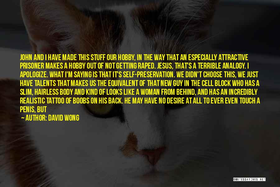 New Hobby Quotes By David Wong