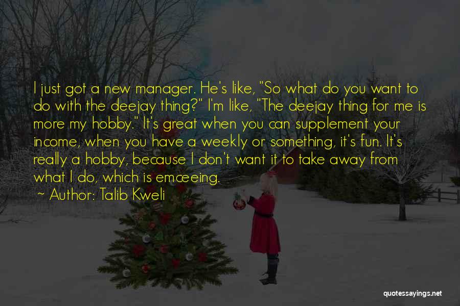 New Hobby Quotes By Talib Kweli