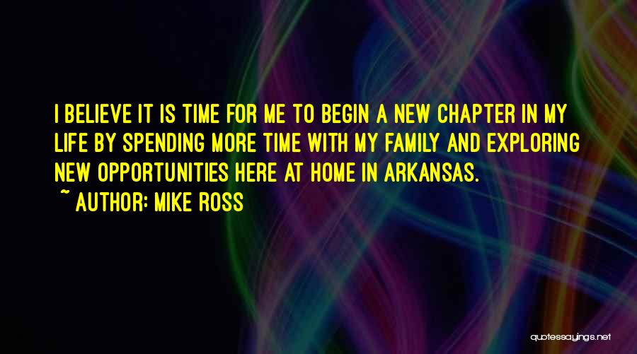 New Home Family Quotes By Mike Ross