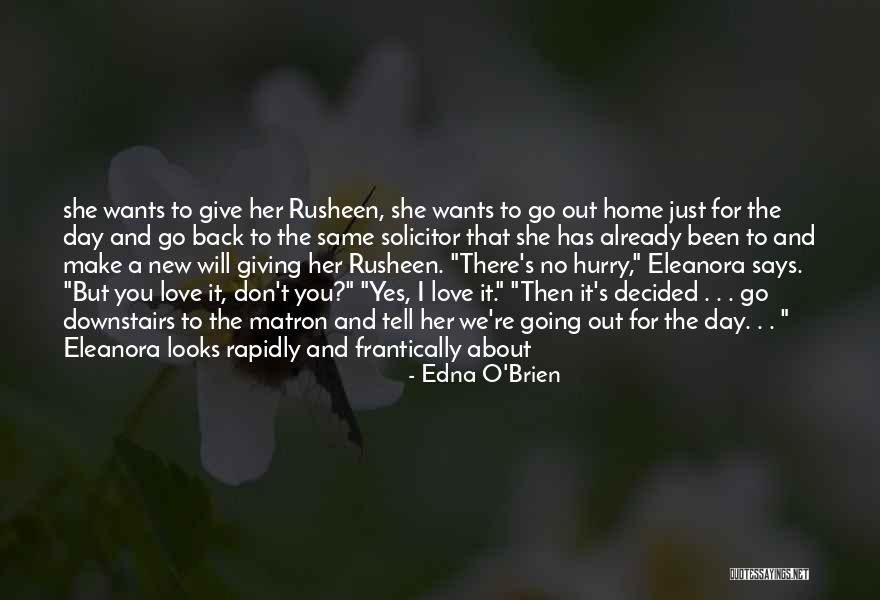 New Home Love Quotes By Edna O'Brien New Home Love Quotes By Edna O'Brien
