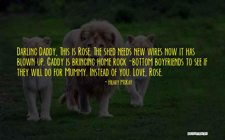 New Home Love Quotes By Hilary McKay New Home Love Quotes By Hilary McKay
