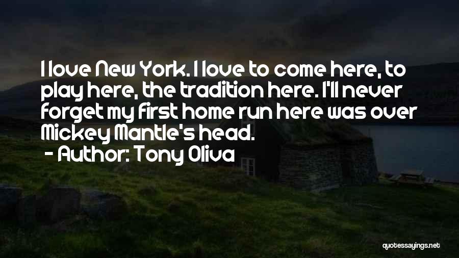 New Home Love Quotes By Tony Oliva