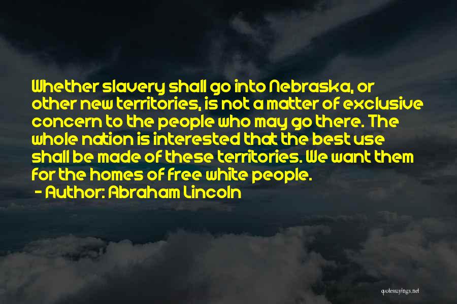 New Homes Quotes By Abraham Lincoln