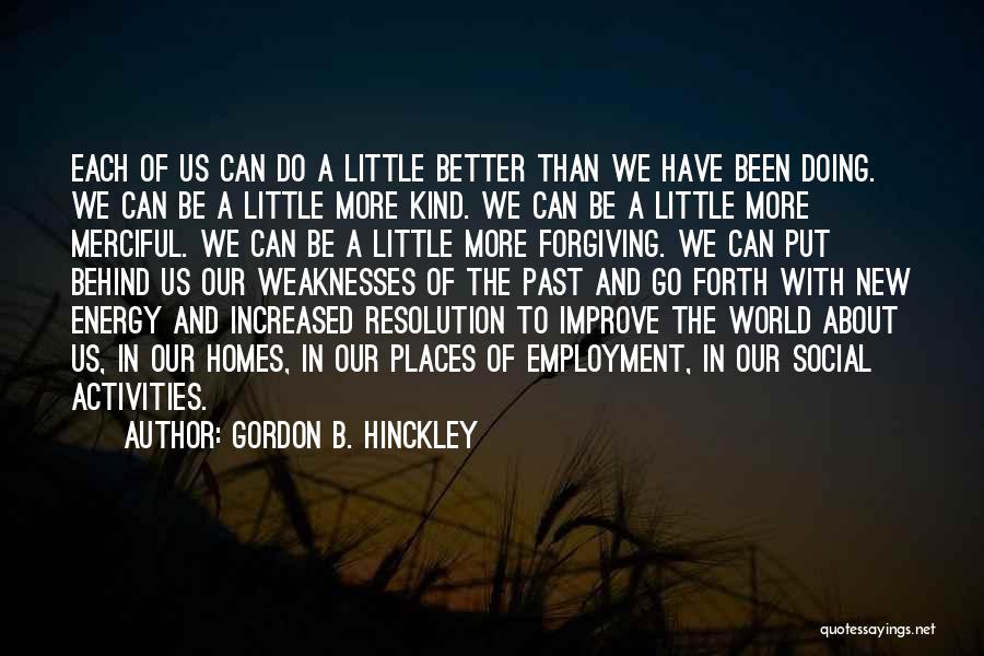 New Homes Quotes By Gordon B. Hinckley