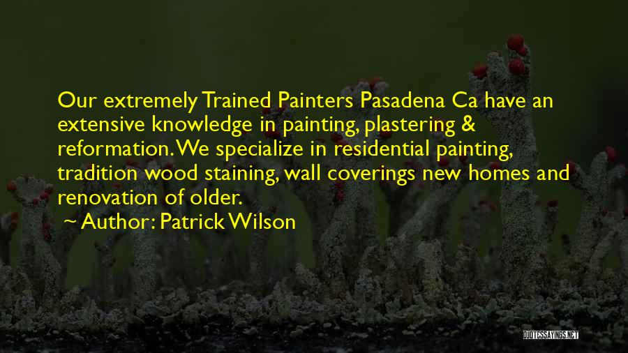 New Homes Quotes By Patrick Wilson