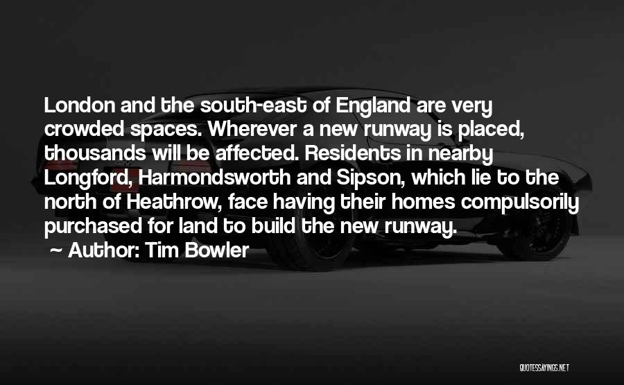 New Homes Quotes By Tim Bowler