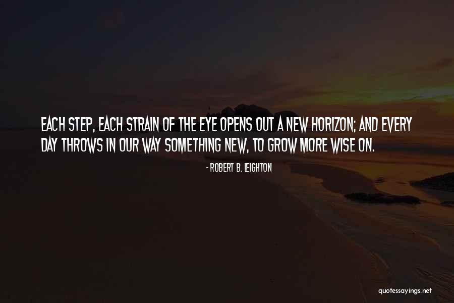 New Horizon Quotes By Robert B. Leighton New Horizon Quotes By Robert B. Leighton