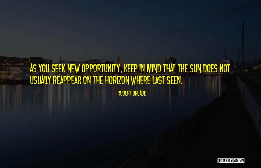 New Horizon Quotes By Robert Breault New Horizon Quotes By Robert Breault