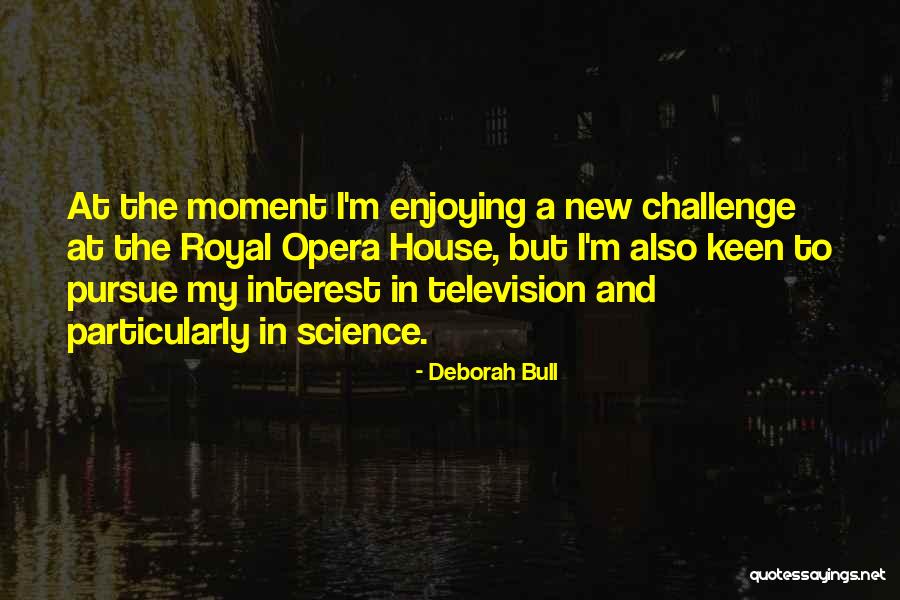 New House Quotes By Deborah Bull New House Quotes By Deborah Bull
