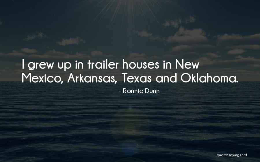 New Houses Quotes By Ronnie Dunn New Houses Quotes By Ronnie Dunn