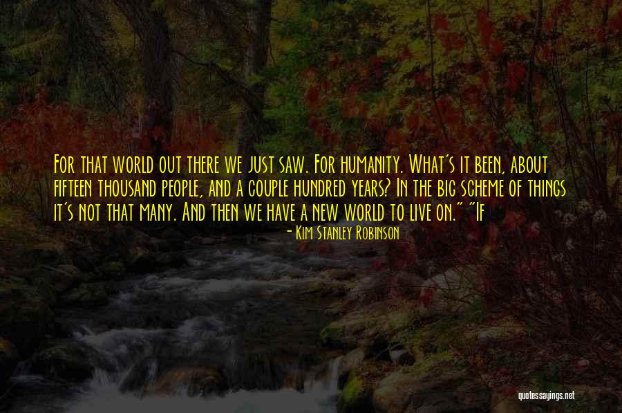 New Humanity Quotes By Kim Stanley Robinson New Humanity Quotes By Kim Stanley Robinson