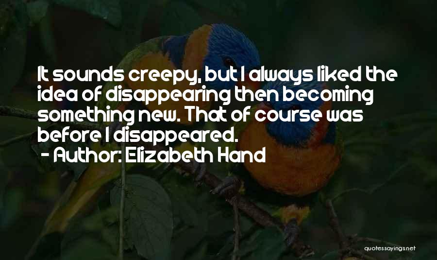 New Idea Quotes By Elizabeth Hand