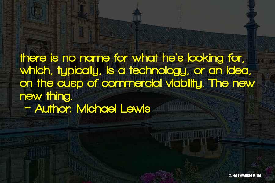 New Idea Quotes By Michael Lewis