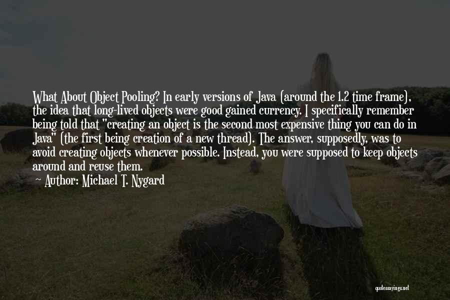 New Idea Quotes By Michael T. Nygard