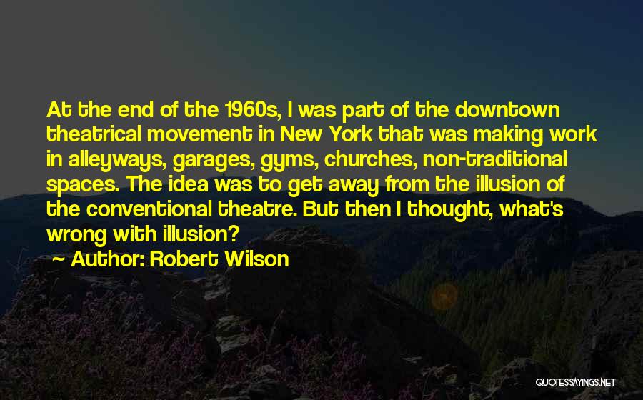 New Idea Quotes By Robert Wilson