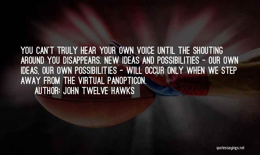 New Ideas Quotes By John Twelve Hawks