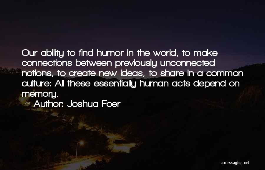 New Ideas Quotes By Joshua Foer