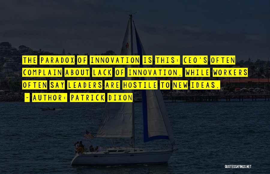 New Ideas Quotes By Patrick Dixon