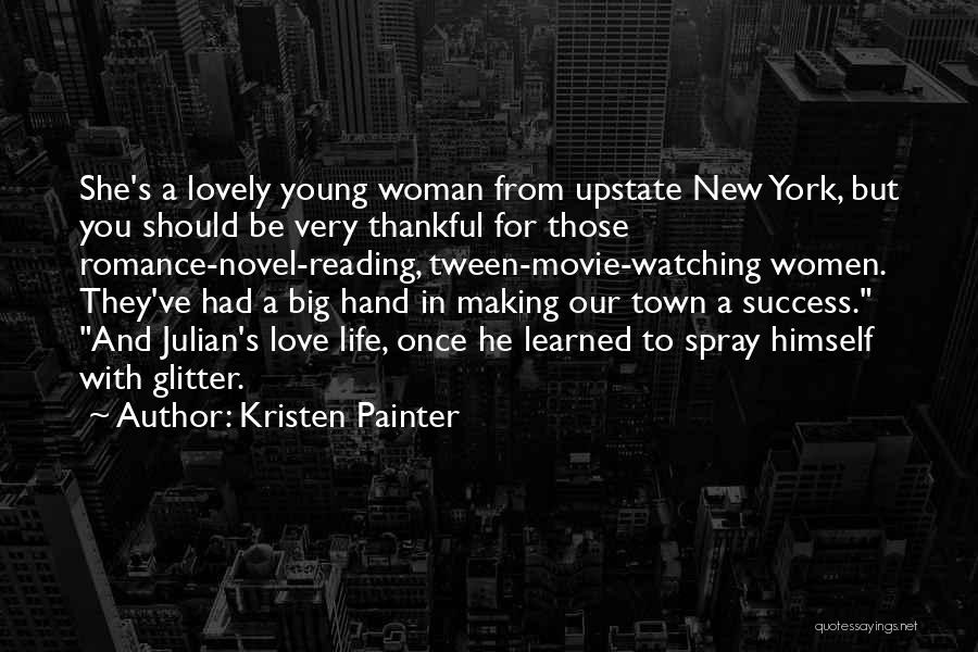 New In Town Movie Quotes By Kristen Painter