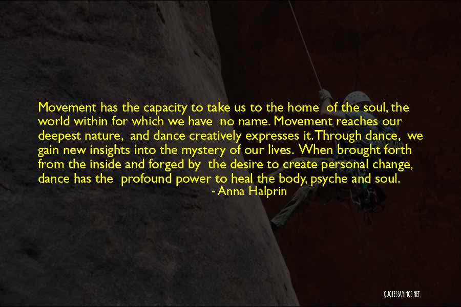 New Insights Quotes By Anna Halprin New Insights Quotes By Anna Halprin