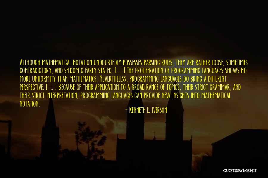 New Insights Quotes By Kenneth E. Iverson New Insights Quotes By Kenneth E. Iverson