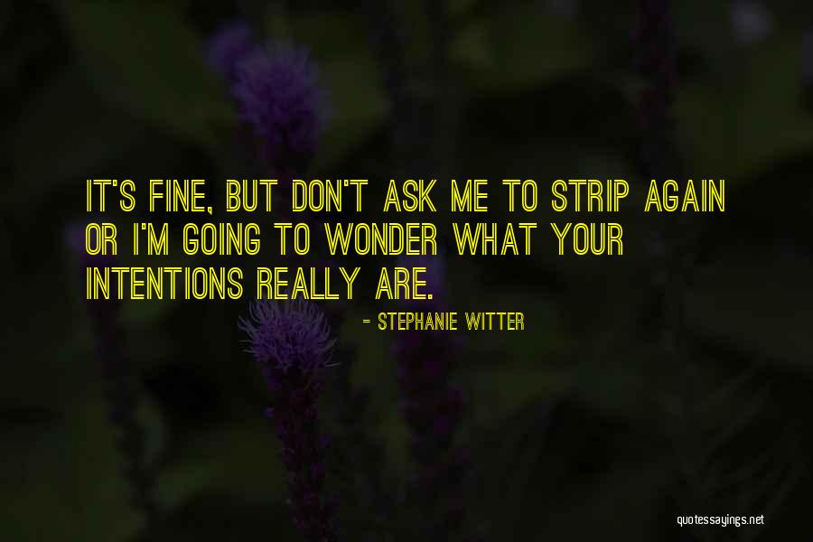 New Intentions Quotes By Stephanie Witter New Intentions Quotes By Stephanie Witter
