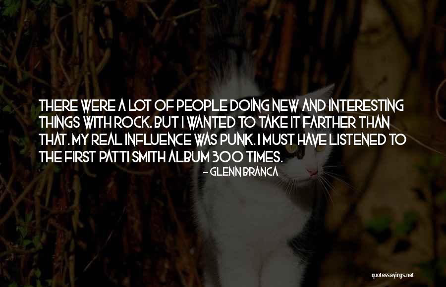 New Interesting Quotes By Glenn Branca