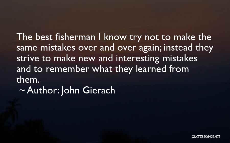 New Interesting Quotes By John Gierach