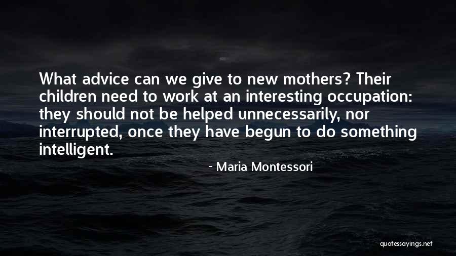 New Interesting Quotes By Maria Montessori