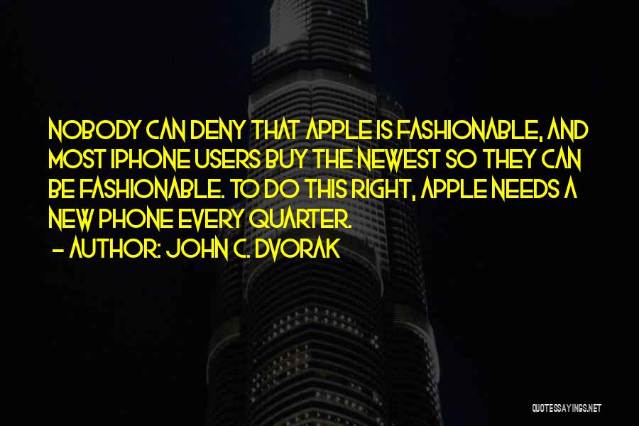 New Iphone Quotes By John C. Dvorak