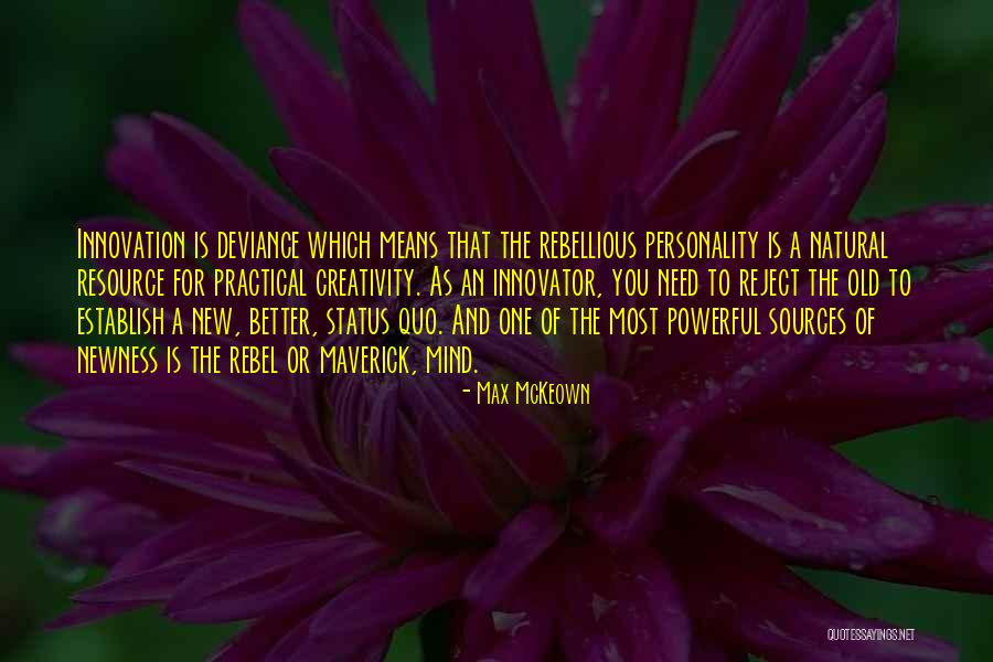 New Is Not Better Than Old Quotes By Max McKeown New Is Not Better Than Old Quotes By Max McKeown