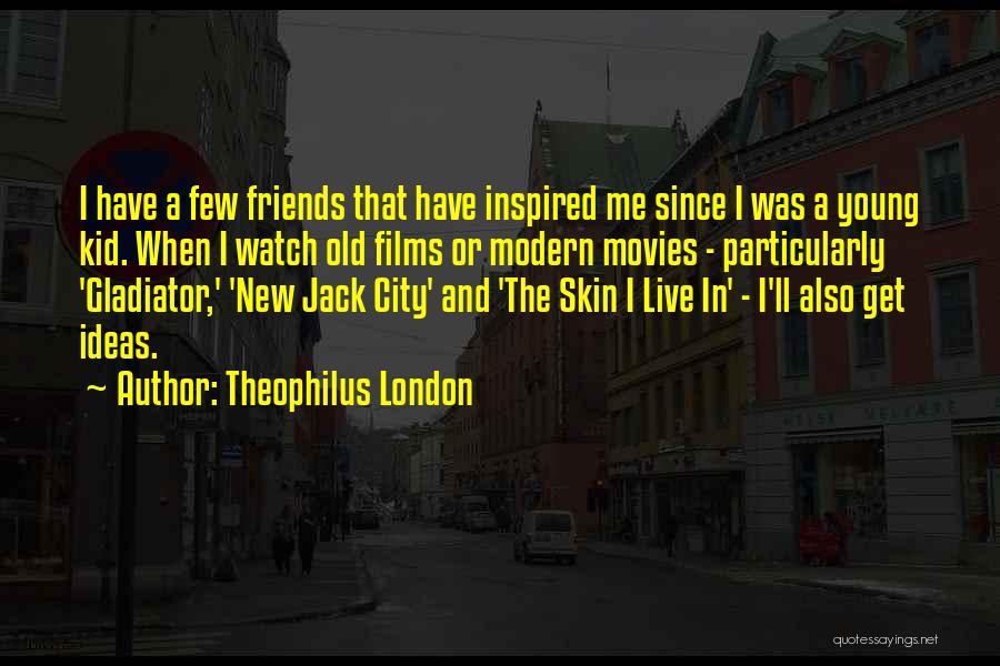 New Jack City Quotes By Theophilus London