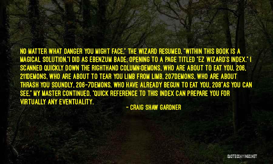New Jim Crow Chapter 2 Quotes By Craig Shaw Gardner New Jim Crow Chapter 2 Quotes By Craig Shaw Gardner