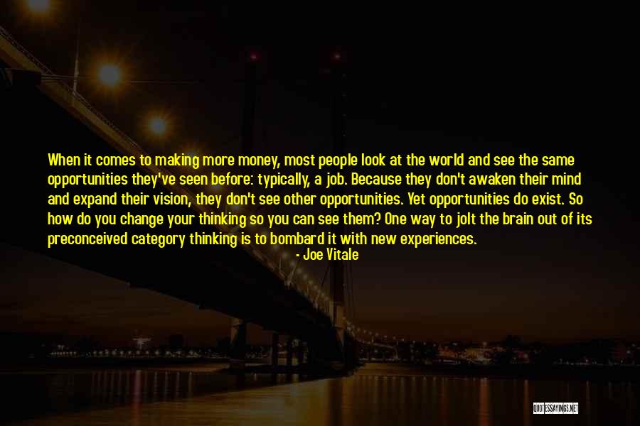 New Job Opportunities Quotes By Joe Vitale