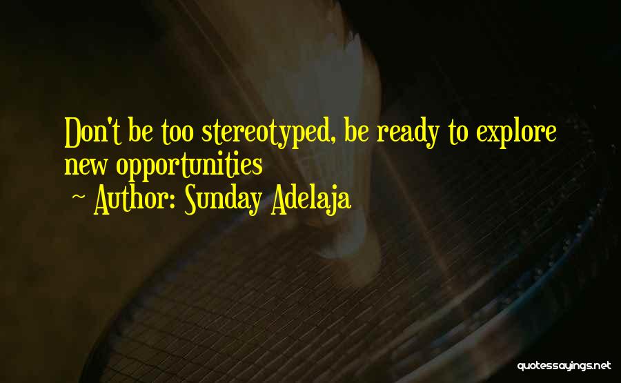 New Job Opportunities Quotes By Sunday Adelaja