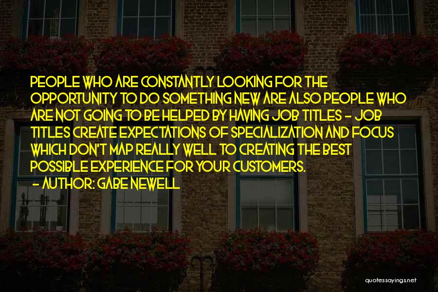 New Job Opportunity Quotes By Gabe Newell