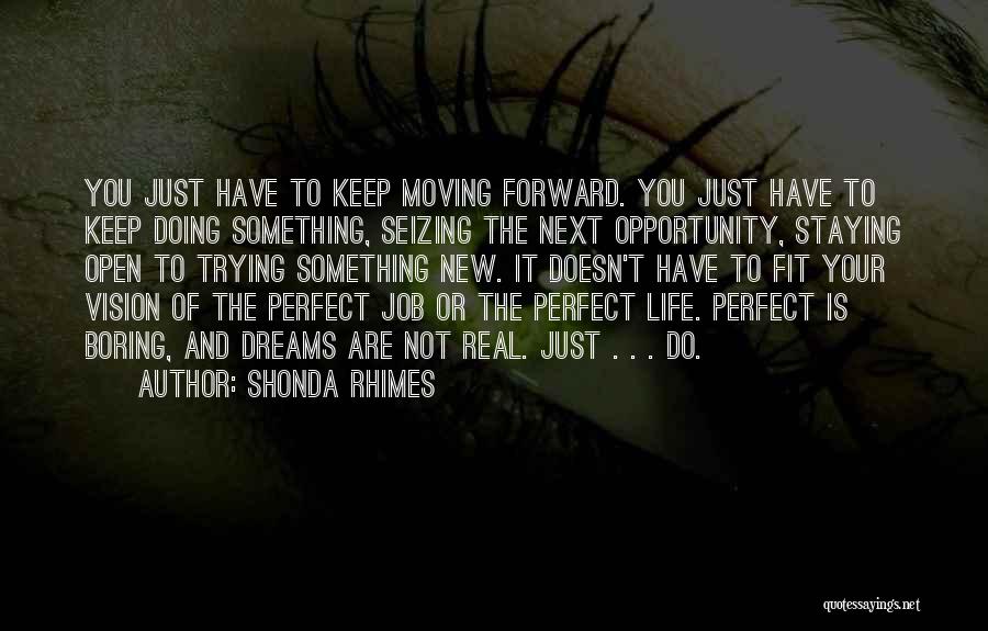 New Job Opportunity Quotes By Shonda Rhimes