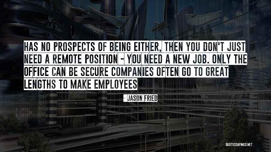 New Job Position Quotes By Jason Fried