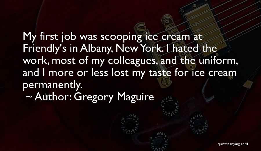 New Job Work Quotes By Gregory Maguire